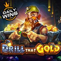 Drill That Gold